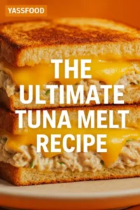 The Ultimate Tuna Melt Recipe